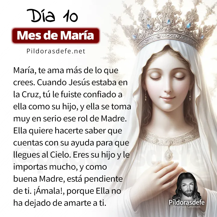 Oración a la Santísima Virgen María, para el día 10 de Mayo, mes de María