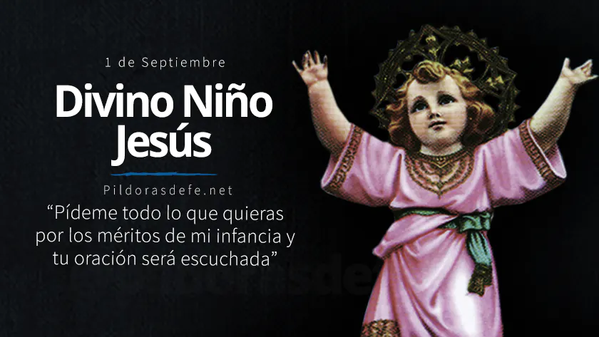 Divino Niño Jesús: Pídeme lo que quieras por los méritos de mi infancia y tu oración será escuchada