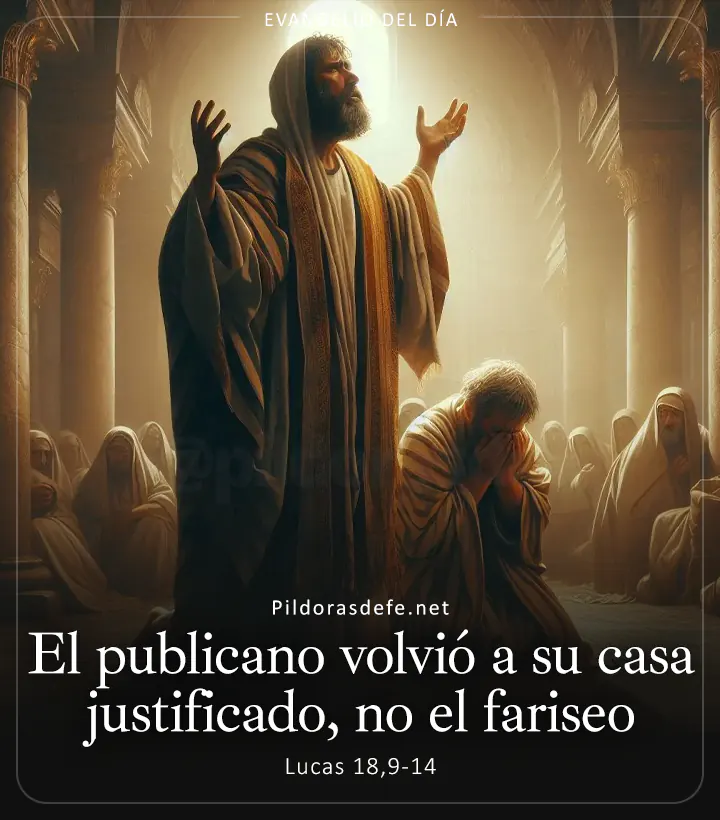 Evangelio de hoy, Lucas 18,9-14: El recaudador de impuestos regresó a su casa justificado