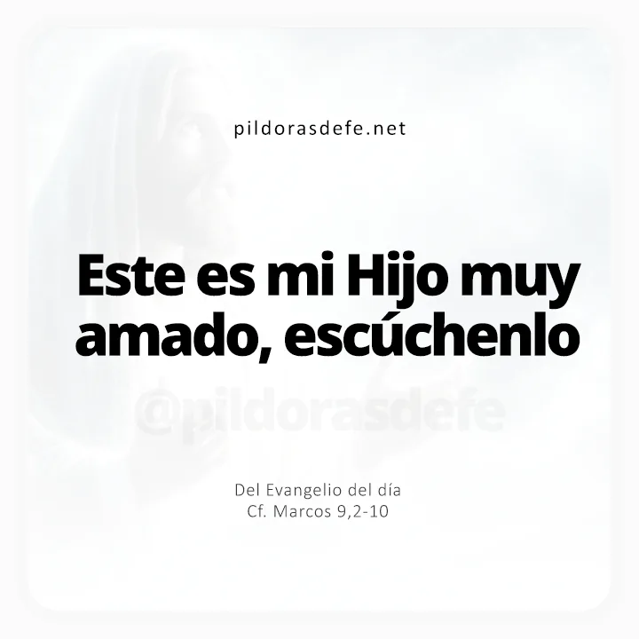 Evangelio de hoy Marcos 9,2-10: Este es mi hijo muy amado