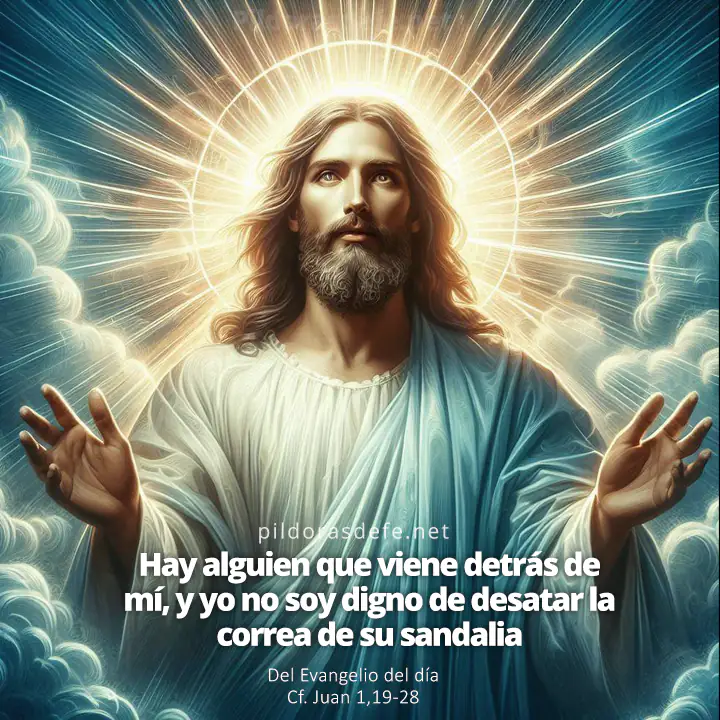 Evangelio de hoy (Juan 1,19-28): Hay alguien que viene detrás de mí