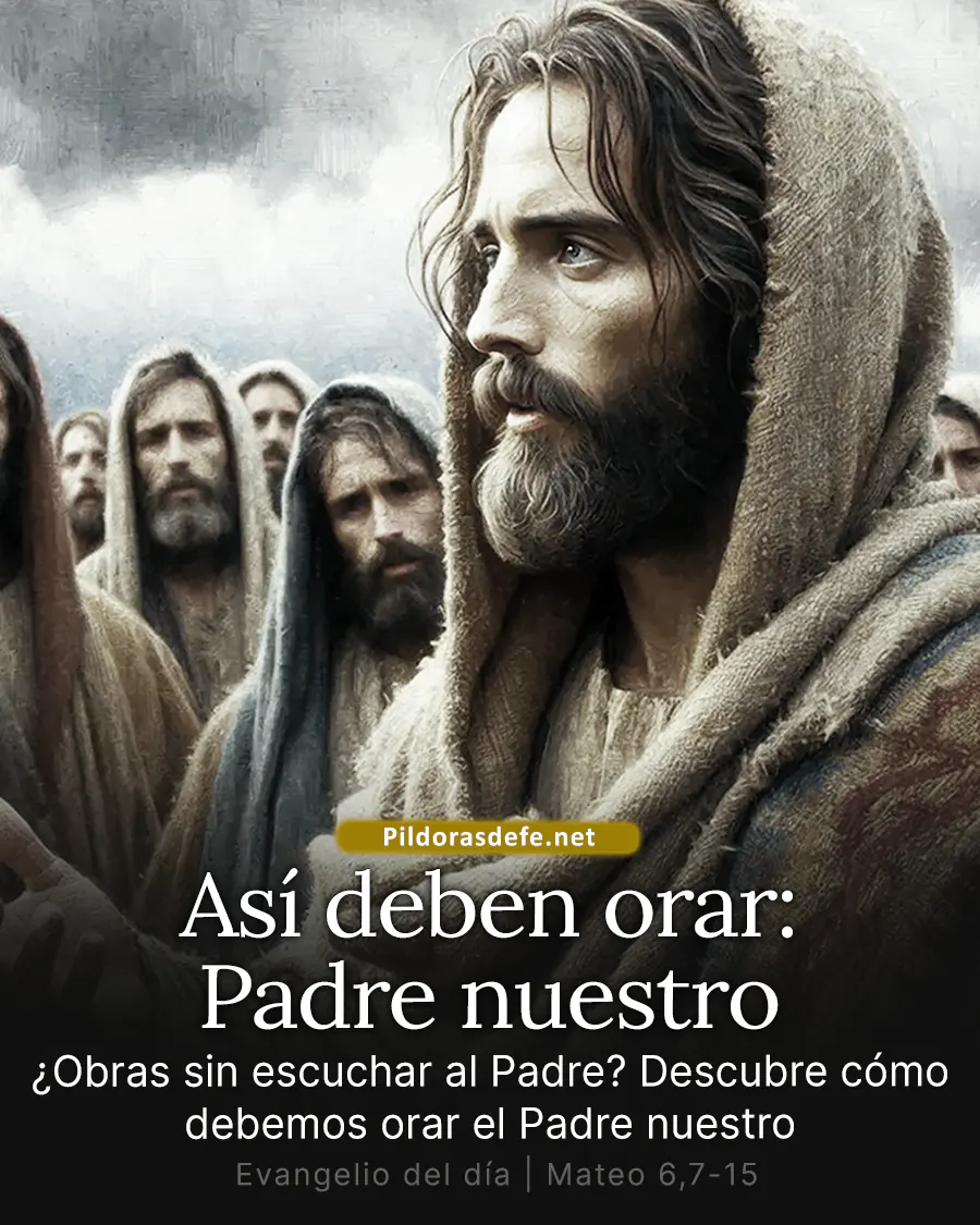 Evangelio de hoy Jueves Asi deben orar Padre nuestro Evangelio de hoy Jueves: Así deben orar Padre nuestro