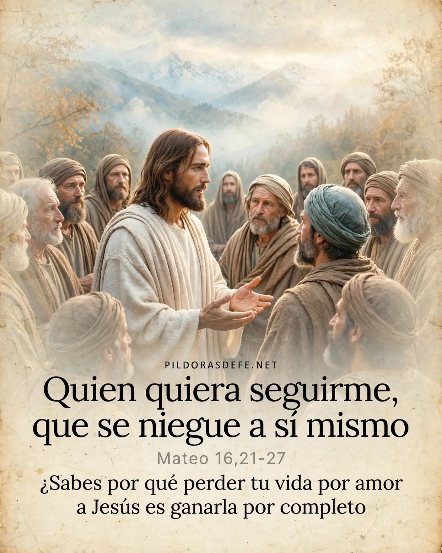 Evangelio de hoy domingo, Mateo 16,21-27: Quien quiera seguirme, que se niegue a sí mismo