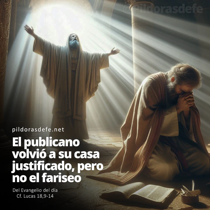 Evangelio de hoy (Lucas 18,9-14): El publicano regresó a su casa justificado, pero no así el fariseo