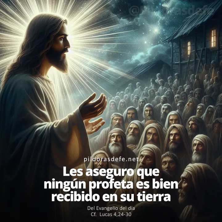 Evangelio de hoy (Lucas 4,24-305): Nadie es profeta en su propia tierra