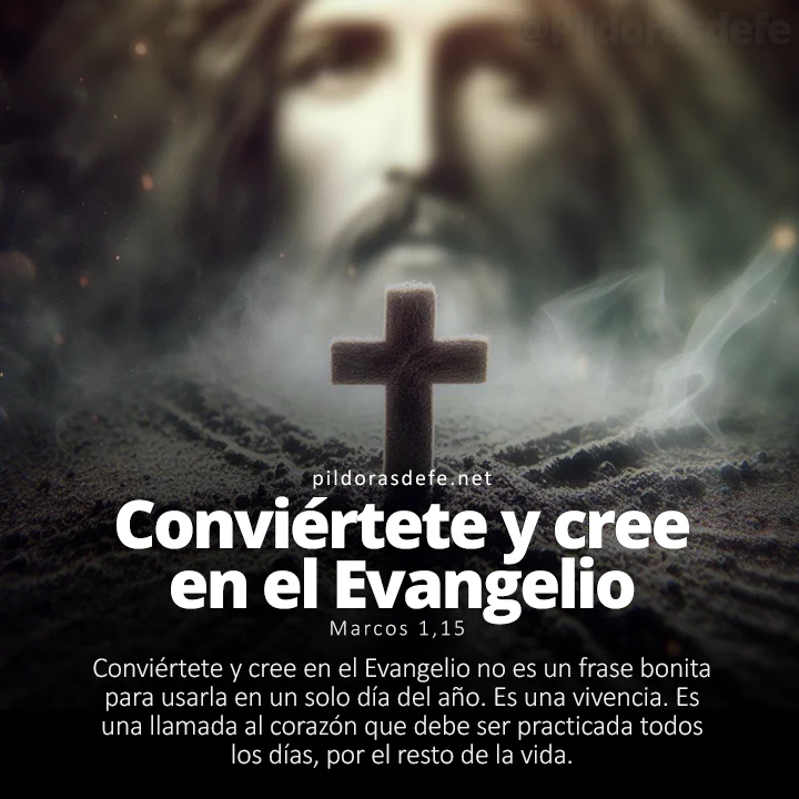 Evangelio de hoy (Marcos 1,15): Conviértete y Cree en la Buena Nueva en el Miércoles de Ceniza