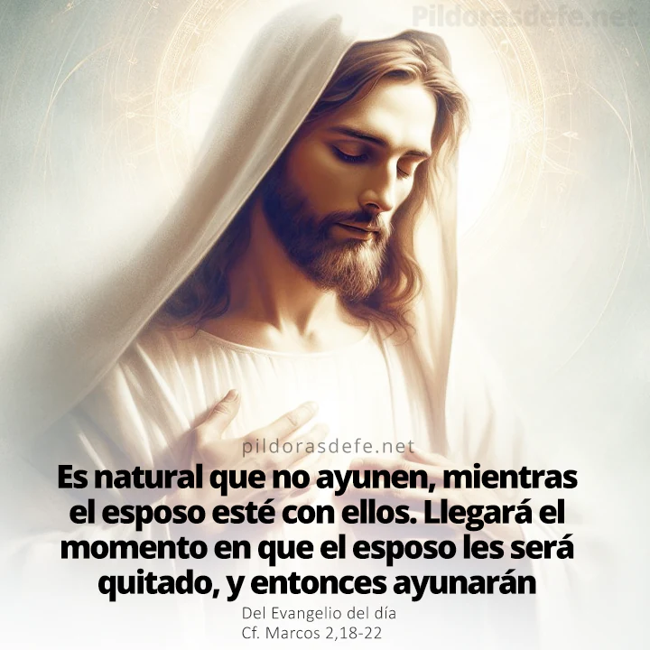 Evangelio de hoy (Marcos 2,18-22): Es natural que no ayuden mientras el Esposo esté con ellos