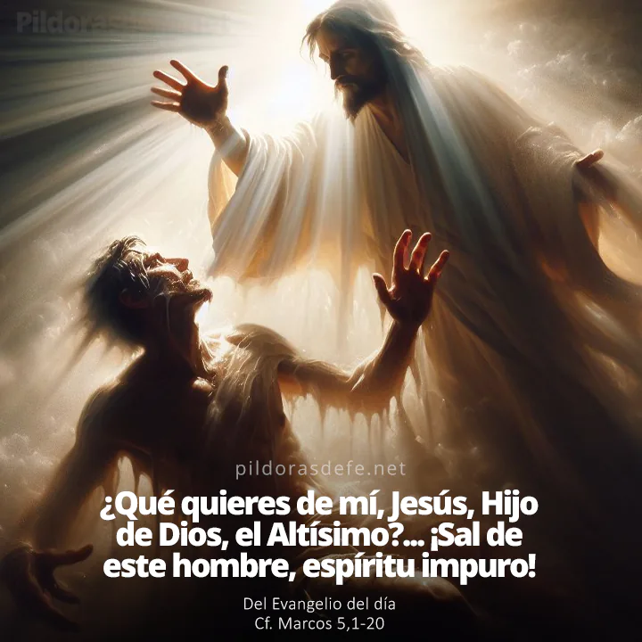 Evangelio de hoy (Marcos 5,1-20): Sal de ese hombre, espíritu impuro