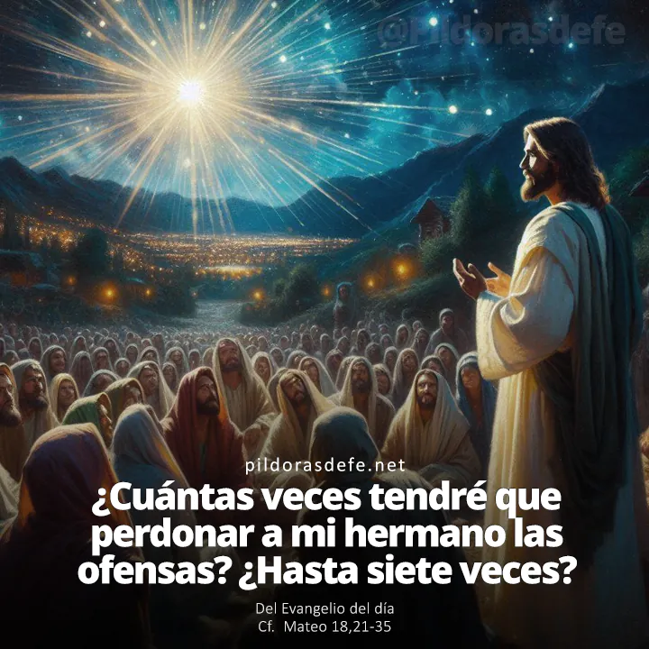 Evangelio de hoy (Mateo 18,21-35): ¿Cuántas veces debo perdonar? ¿Hasta siete veces?