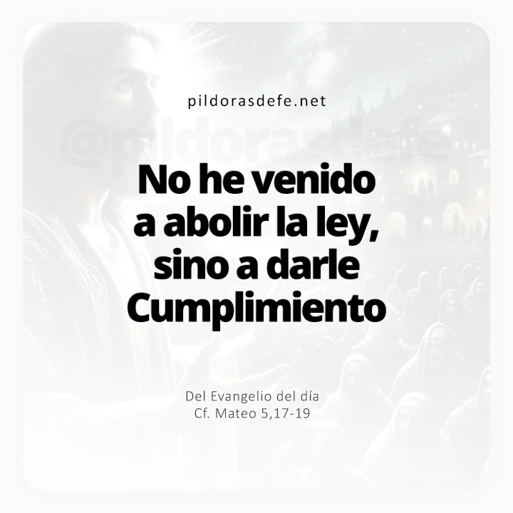 Evangelio de hoy Mateo 5-17-19: No he venido a abolir la Ley