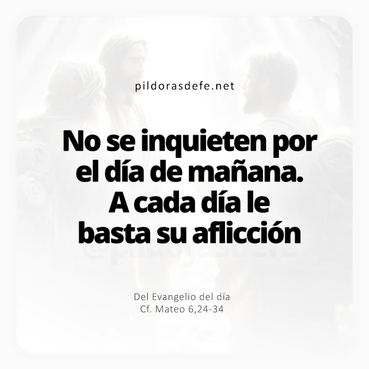 Evangelio de hoy Mateo 6,24-34: No se inquieten por el día de mañana