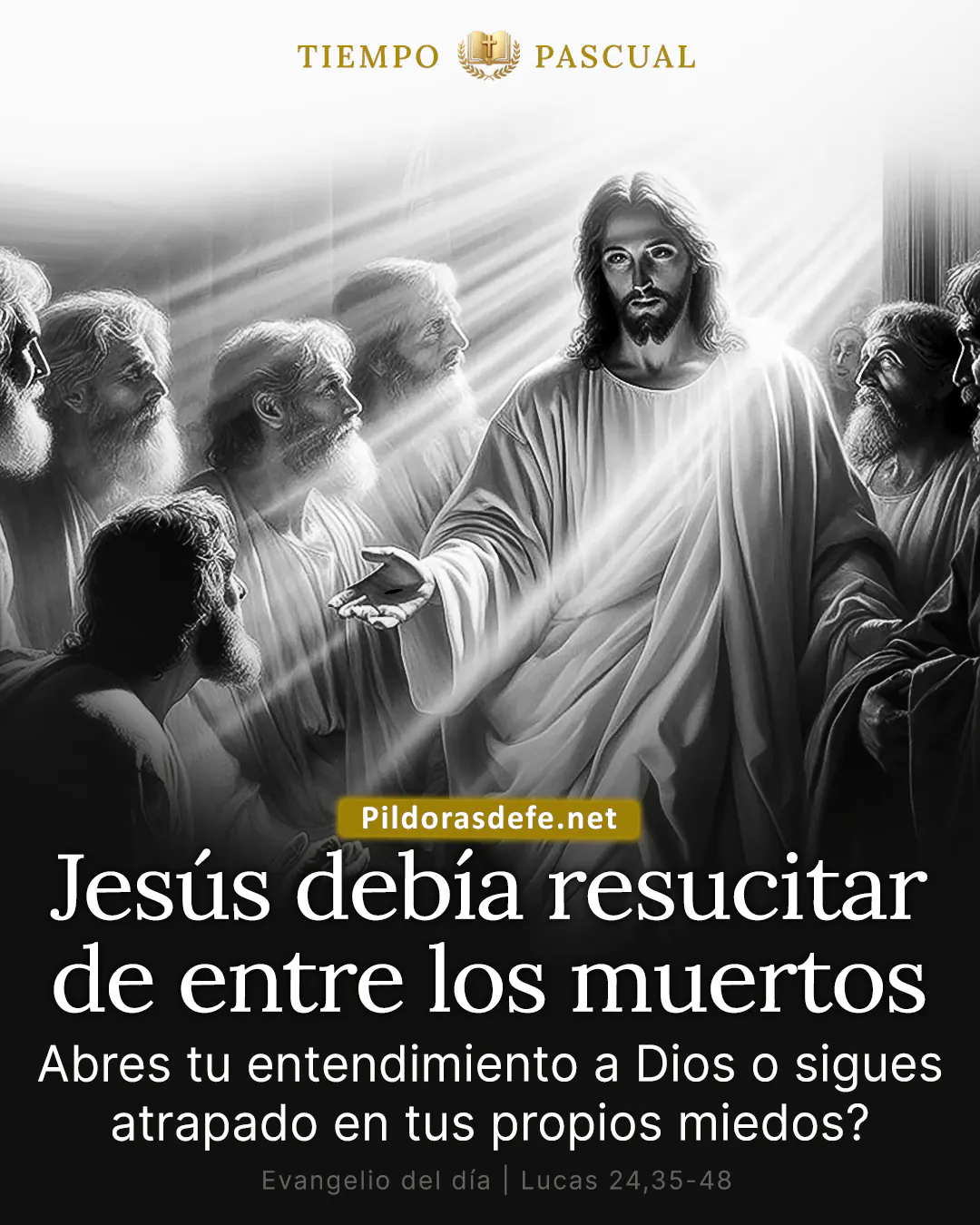 Evangelio del día Lucas 24,35-48: El Mesías debía sufrir y resucitar de entre los muertos al tercer día