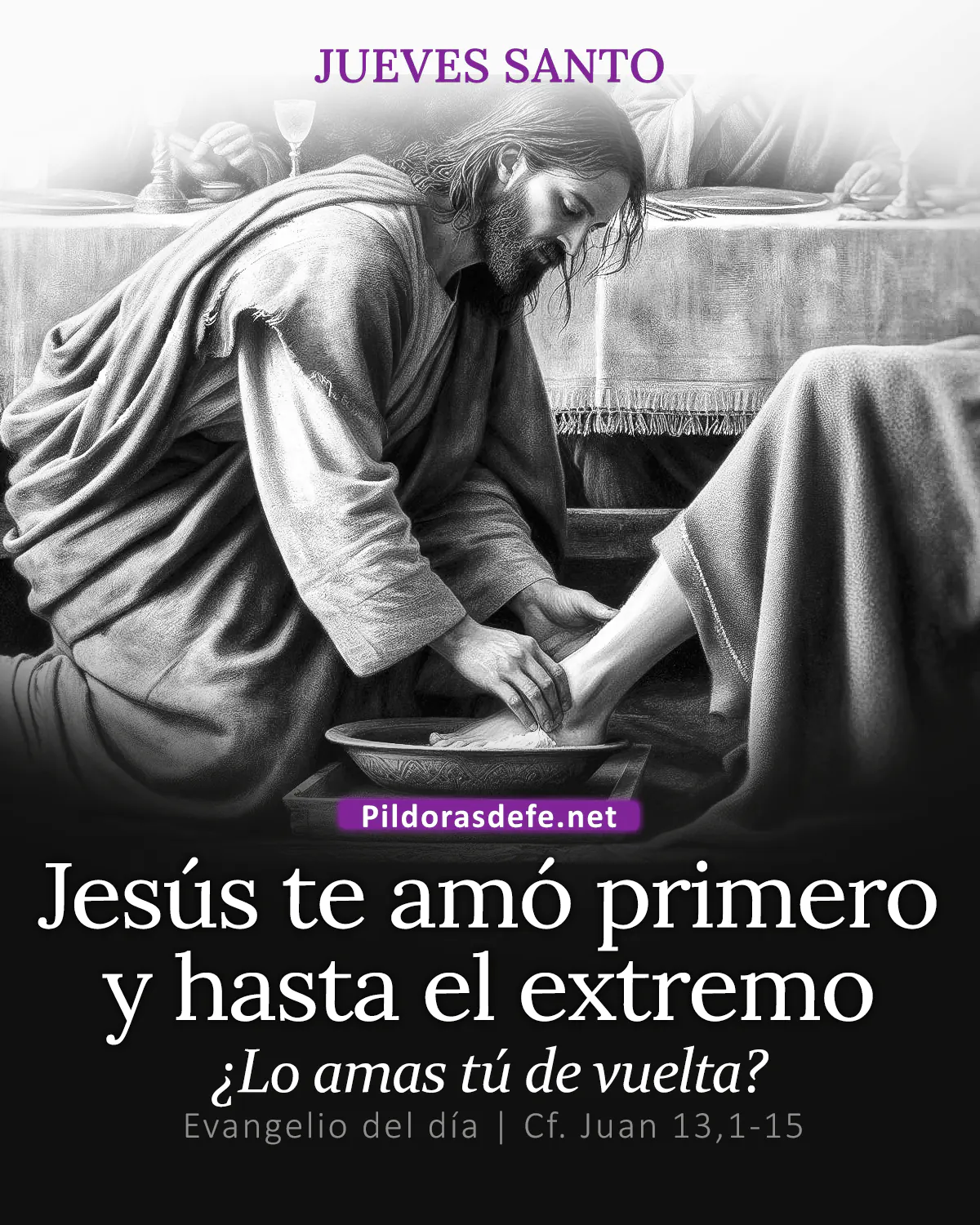 Evangelio del día Juan 13,1-15: Jesús, habiendo amado a los suyos, los amó hasta el extremo
