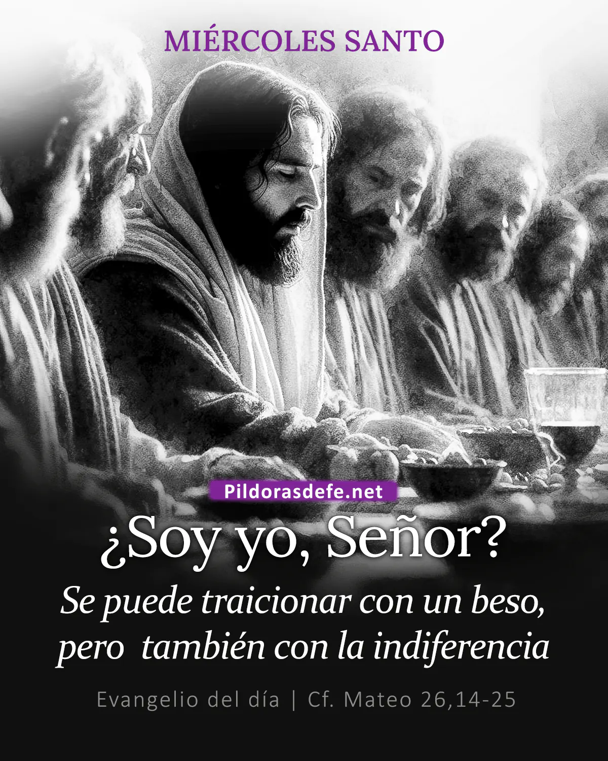 Evangelio del día Mateo 26,14-25: ¡Ay de aquel por quien el Hijo del Hombre es traicionado!