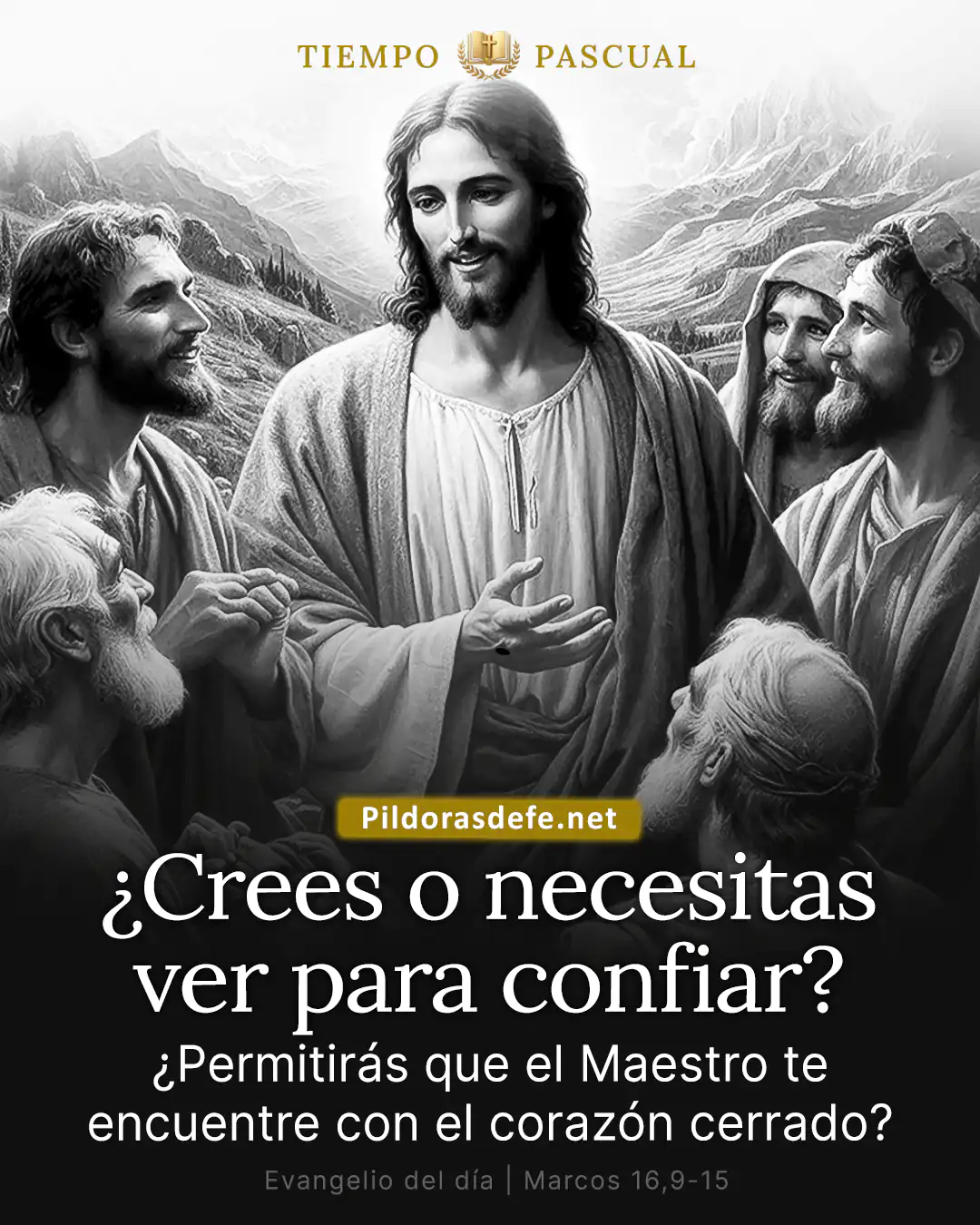 Evangelio del día Marcos 16,9-15: Vayan por todo el mundo, anuncien el Evangelio a toda la creación