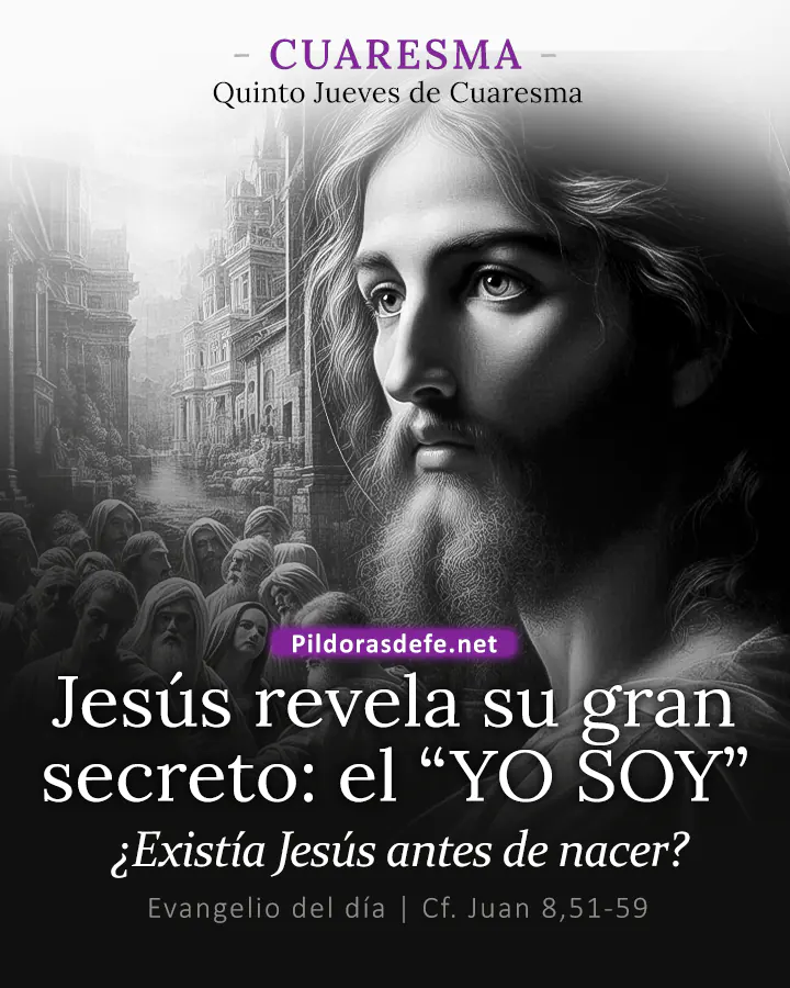 Evangelio del día Juan 8,51-59: Abraham, el padre de ustedes, se estremeció de gozo al ver mi Día