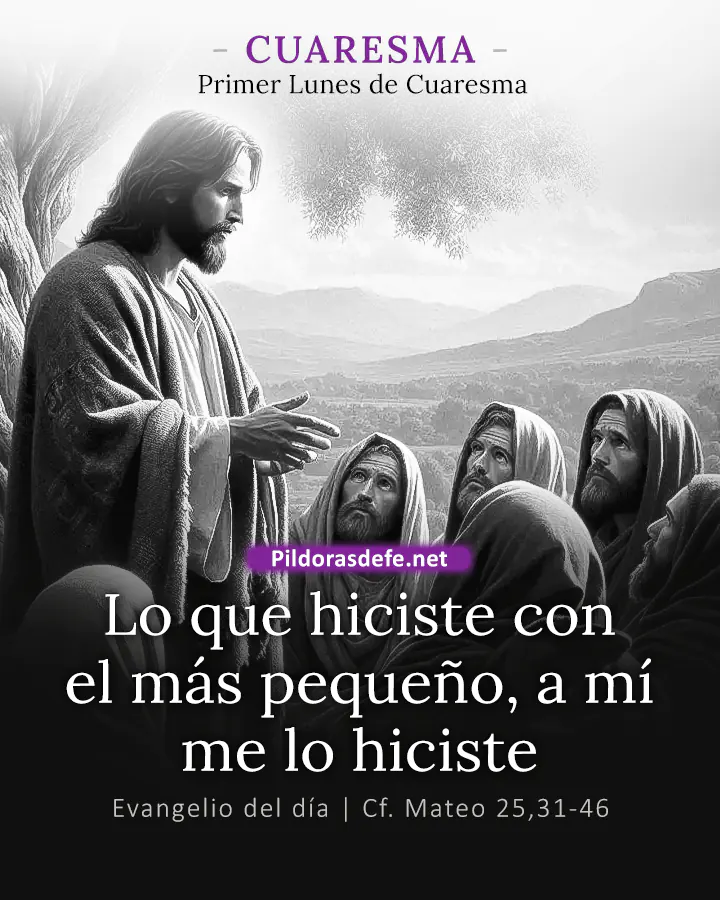 Evangelio del día Mateo 25,31-46: Lo que hiciste al más pequeño de mis hermanos, lo hiciste conmigo