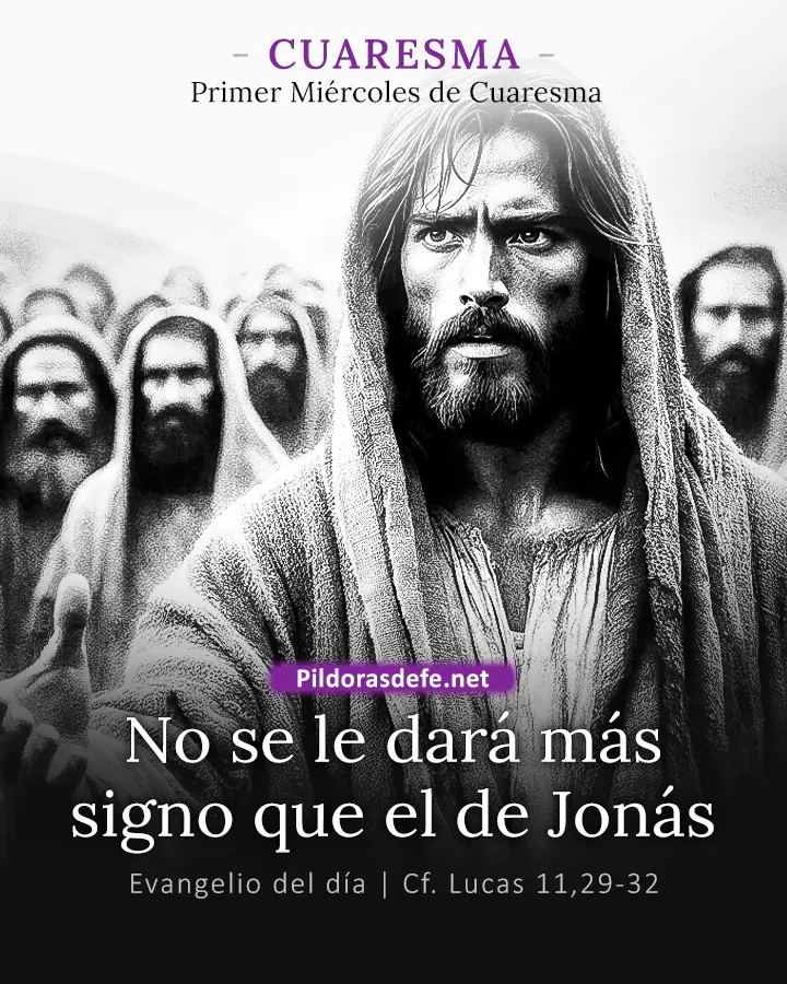 Evangelio del día Lucas 11,29-32: No se le dará más signo que el de Jonás