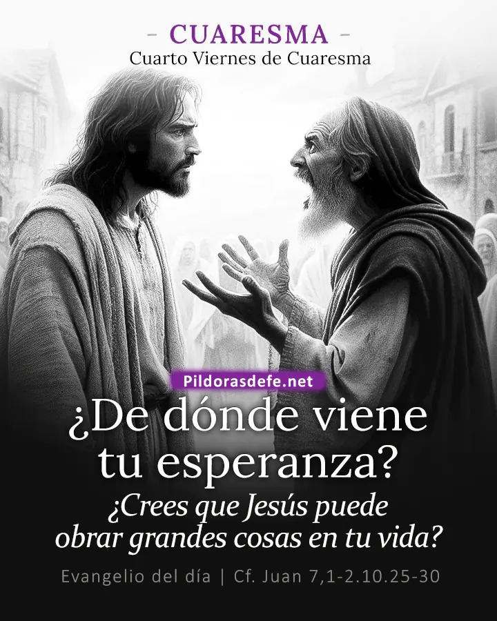 Evangelio del día Juan 7,1-2.10.25-30: Intentaron detenerlo, pero aún no había llegado su hora