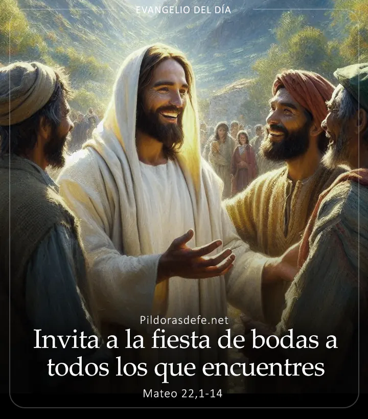 Evangelio de hoy, Mateo 22,1-14: Invita a la fiesta de bodas a todos los que encuentres