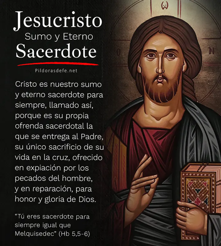 Jesucristo, Sumo y Eterno Sacerdote para siempre, como Melquisedec