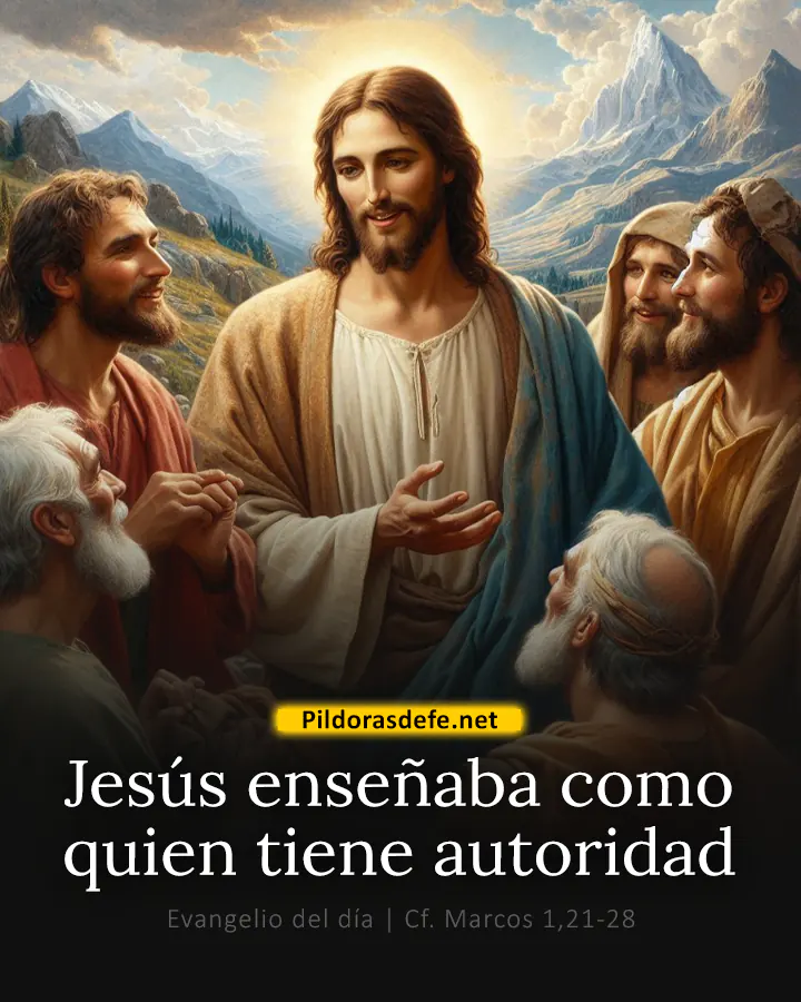 Evangelio de hoy, Marcos 1,21-28: Jesús les enseñaba como quien tiene autoridad