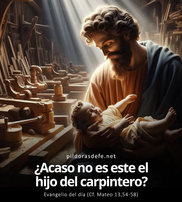 Evangelio de hoy Mateo 13,54-58: ¿No es este el hijo del carpintero?
