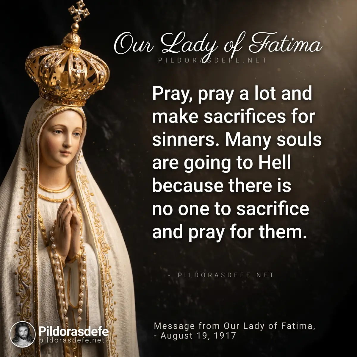 Message of Our Lady of Fatima: Pray for sinners, many souls go to hell...