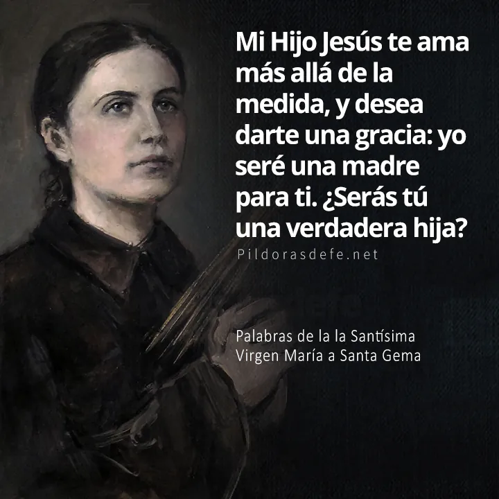 Palabras de la Virgen María a Santa Gema Galgani