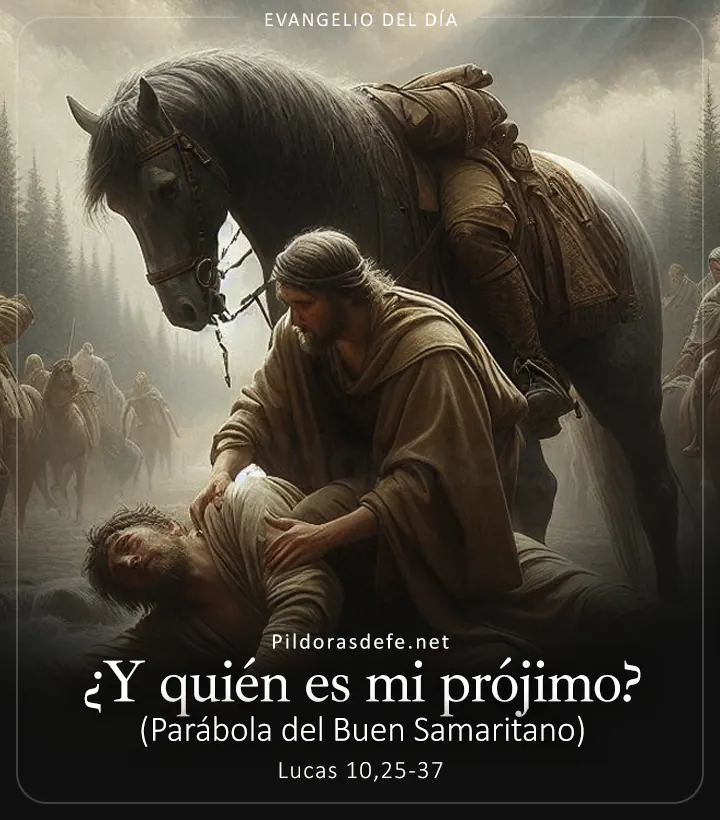 Evangelio de hoy, Lucas 10,25-37: ¿Y quién es mi prójimo?