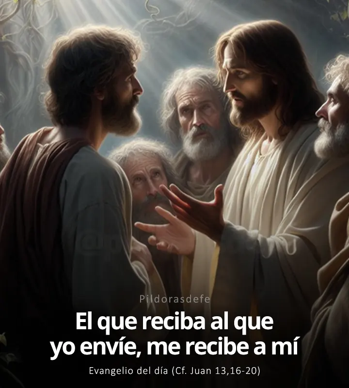 Evangelio de hoy, Juan 13,16-20: El que reciba al que yo envíe, me recibe a mí
