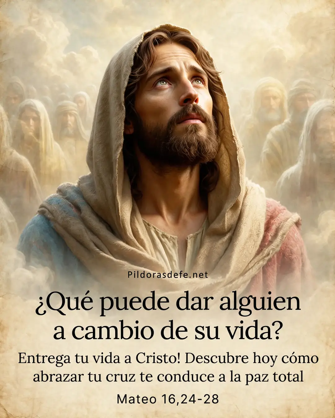 Santo Evangelio del dia Viernes Mateo 16 24 28 Evangelio de hoy Viernes, Mateo 16,24-28: ¿Qué puede dar alguien a cambio de su vida?