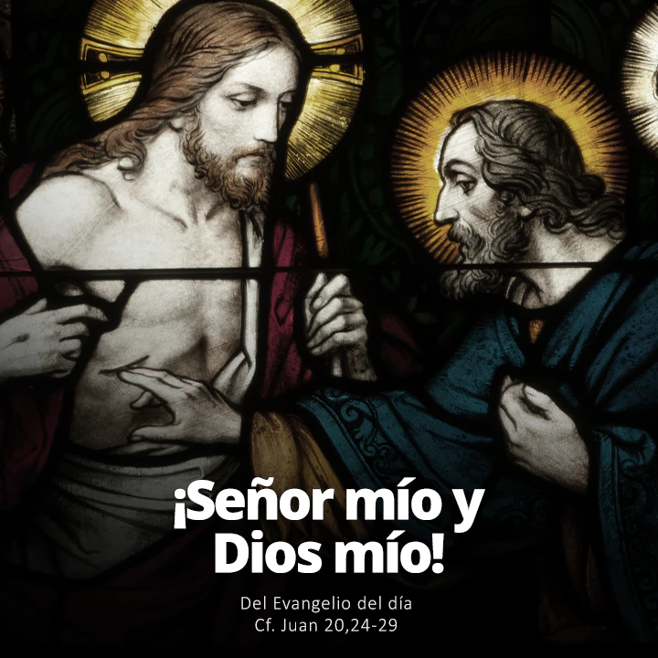 Evangelio de hoy Juan 20,24-29: Señor mío y Dios mío