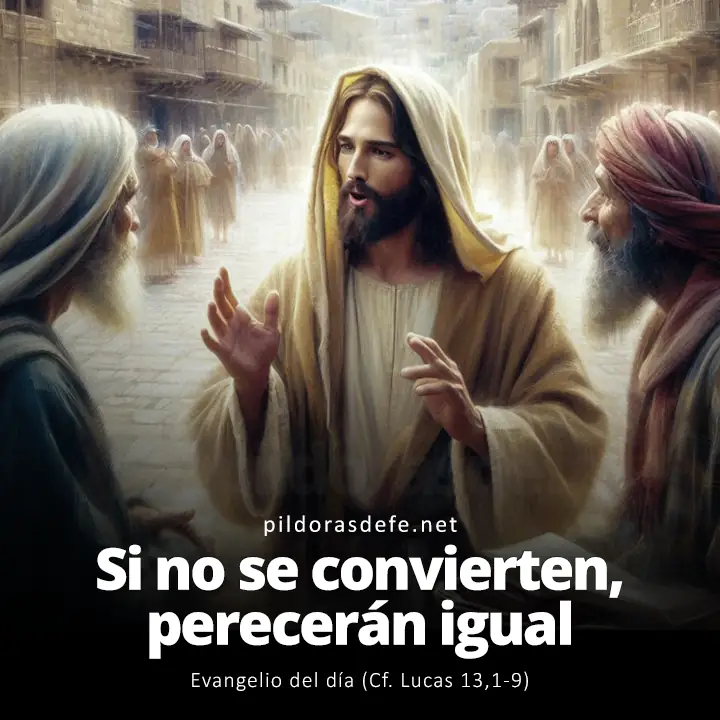 Evangelio del día, Lucas 15,1-3.11-32: Si ustedes no se convierten, todos perecerán de la misma manera