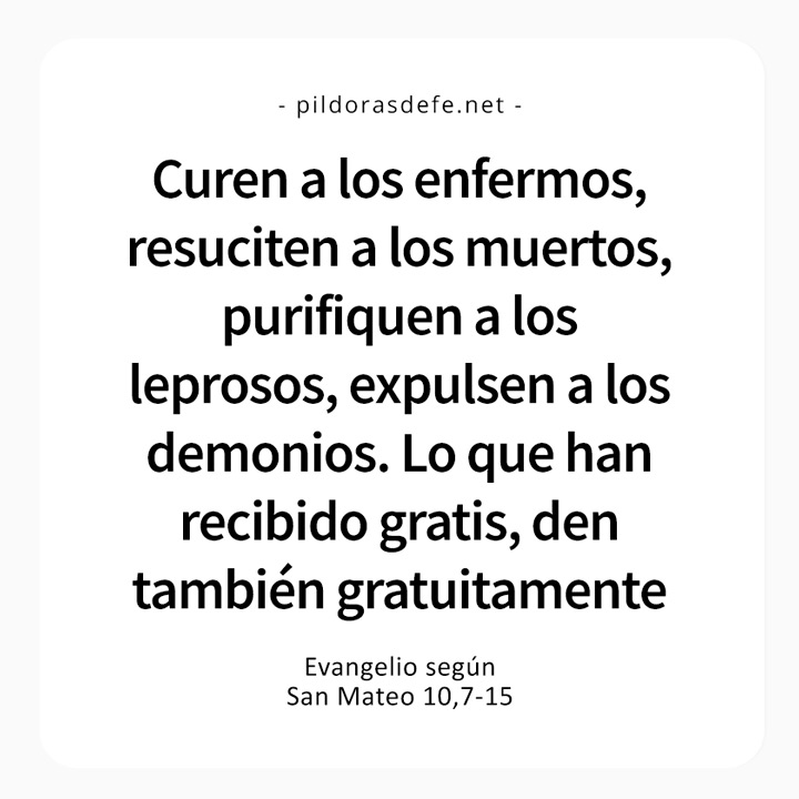 Cita bíblica del Evangelio de hoy (Mateo 10,7-15): Lo que han recibido gratis, denlo también gratuitamente