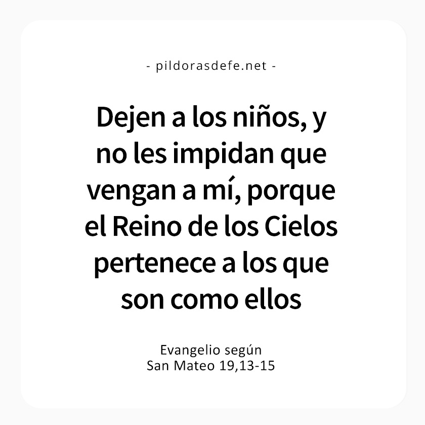 Cita bíblica del Evangelio de hoy (Mateo 19,13-15): Dejen que los niños se acerquen a mí