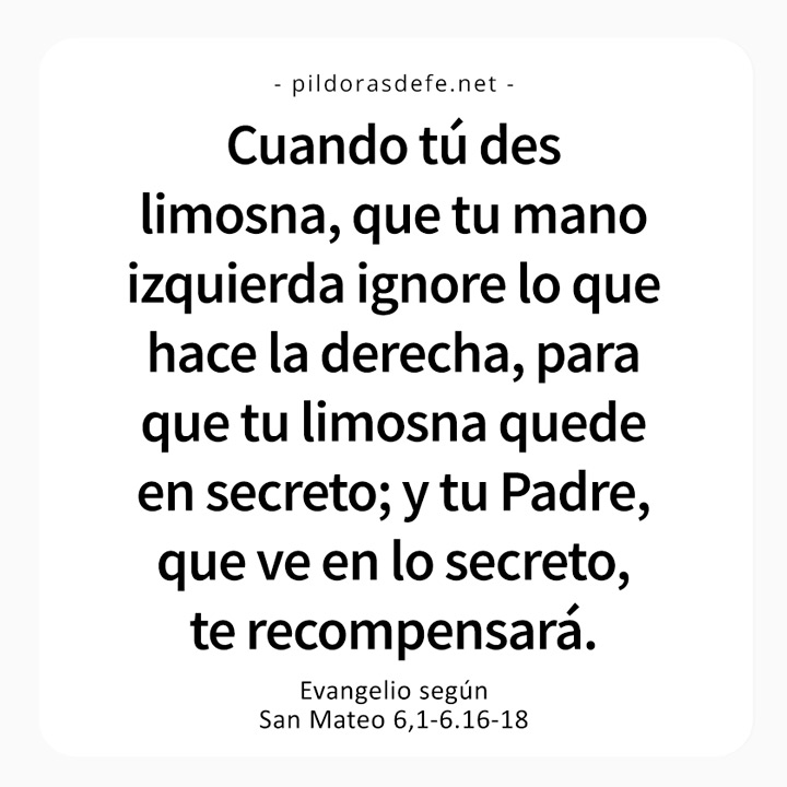 Cita bíblica del Evangelio de hoy (Mateo 6,1-6.16-18): Tu Padre que ve en los secreto te recompensará