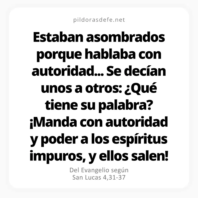 Cita bíblica del Evangelio de hoy (Lucas 4,31-37): Manda con autoridad sobre los espíritus del mundo