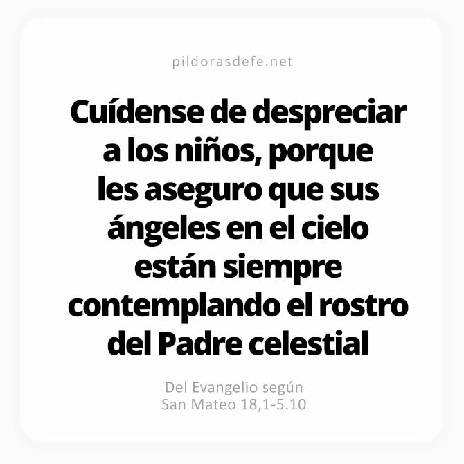 Cita bíblica Evangelio de hoy (Mateo 18,1-5.10): Sus Ángeles siempre contemplan el Rostro del Padre celestial