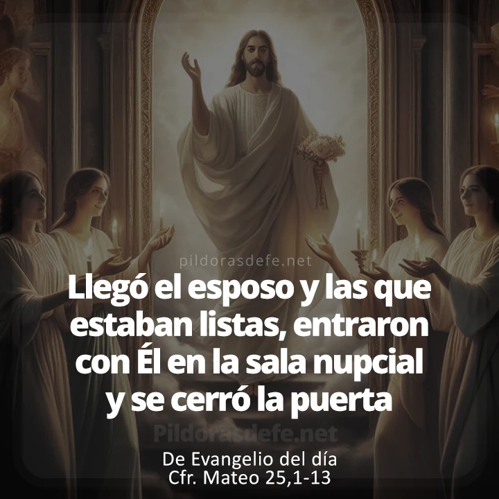Cita bíblica Evangelio de hoy (Mateo 25,1-13): Ya viene el Esposo, salgan a su encuentro