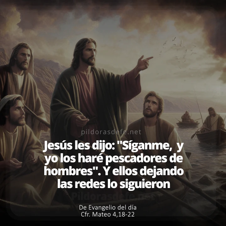 Cita bíblica Evangelio de hoy (Mateo 4,18-22): ¡Síganme, y yo los haré pescadores de hombres!