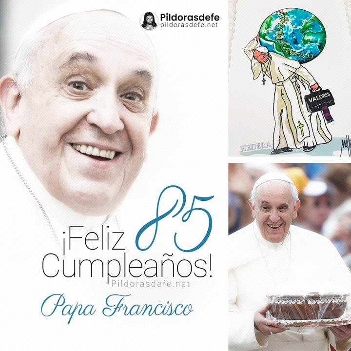 Feliz cumpleaños 85 Papa Francisco ¡Felicidades!