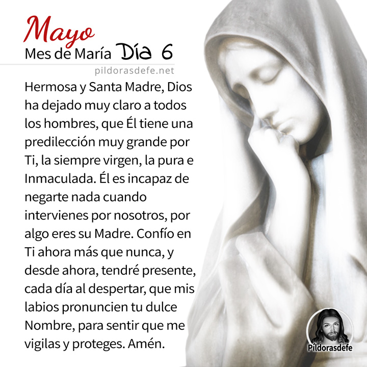Oración a la Santísima Virgen María, para el día 6 de Mayo, mes de María