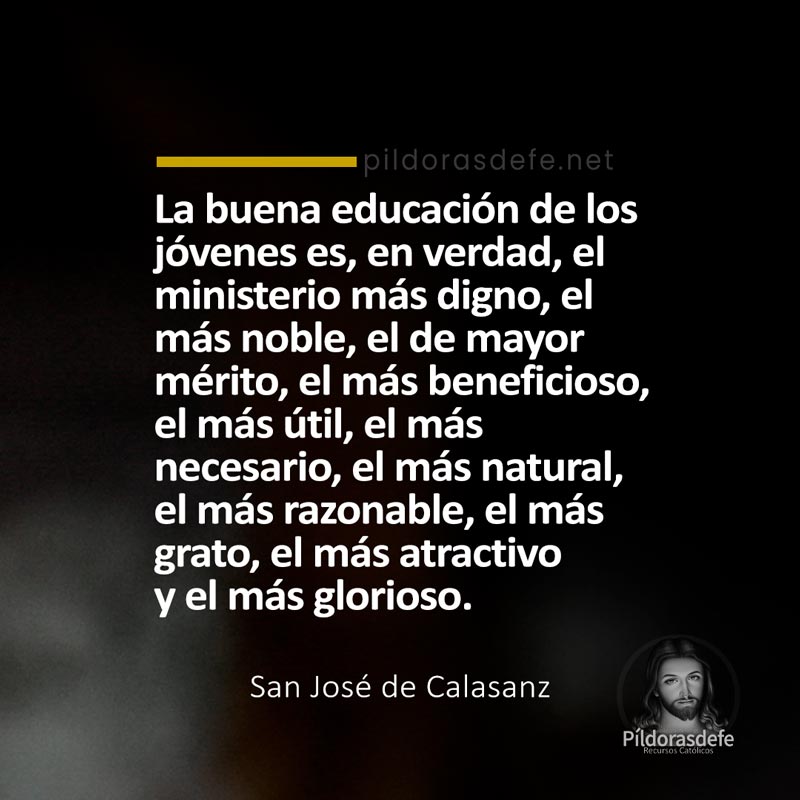 San José de Calasanz sobre la educación a los jóvenes