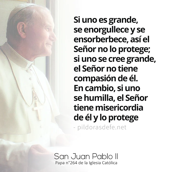 Frase de San Juan Pablo II, Papa de la familia: Si uno se humilla, El Señor tiene misericordia