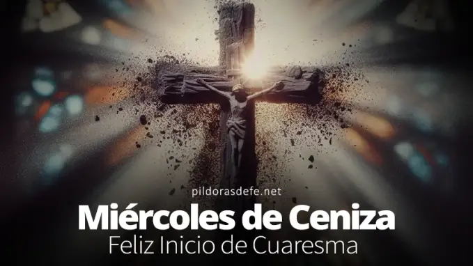 Miercoles de Ceniza Feliz inicio del Tiempo de Cuaresma