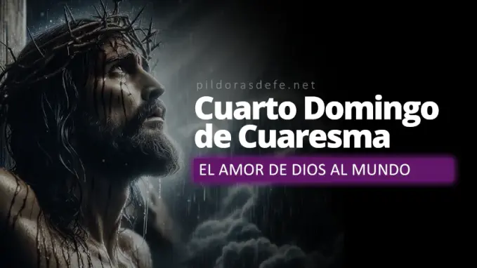 Oracion para el Cuarto Domingo de Cuaresma Amor de Dios al mundo