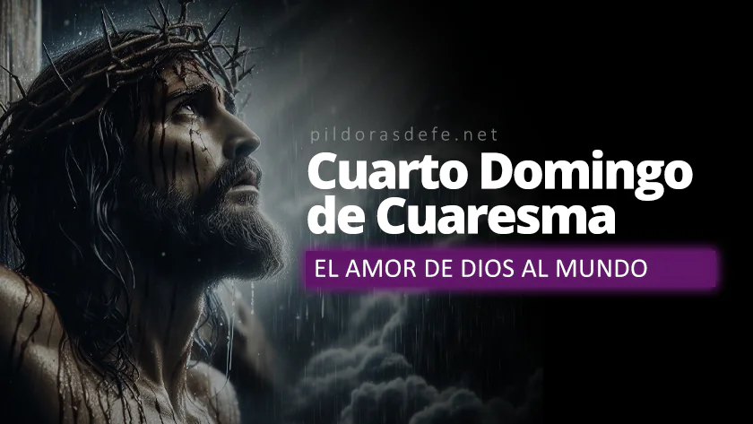 Oracion para el Cuarto Domingo de Cuaresma Amor de Dios al mundowebp