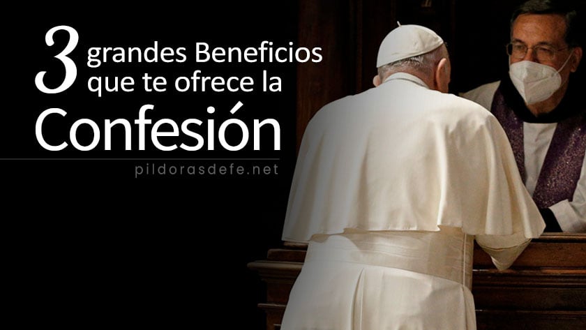 beneficios del sacramento de la confesion