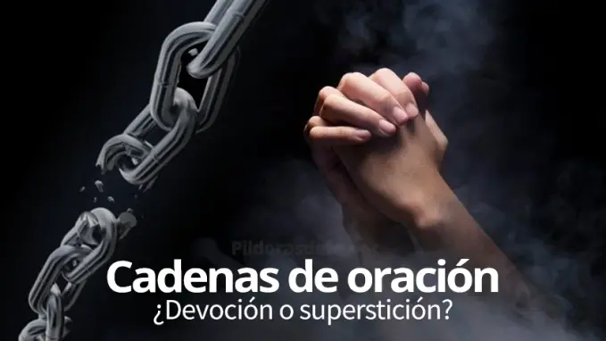 cadenas de oracion son verdadera devocion o supersticion